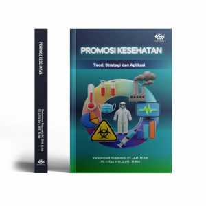 PROMOSI KESEHATAN: Teori, Strategi, dan Aplikasi