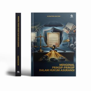MENGENAL PRINSIP-PRINSIP DALAM HUKUM ASURANSI