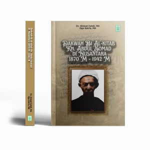 Dakwah Bi Al-kitab KH. Abdul Somad di  Nusantara 1870 M - 1942 M